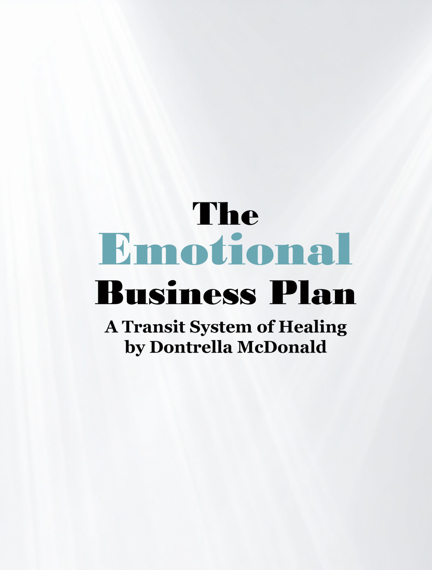 Cover of The Emotional Business Plan: A Transit System of Healing